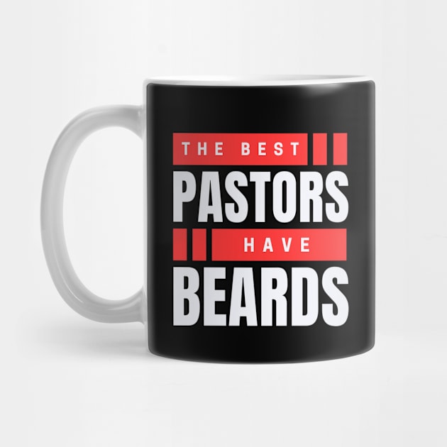 The Best Pastors Have Beards | Pastor by All Things Gospel